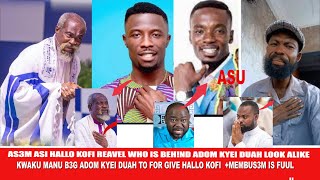 As3m asi Hallo Kofi reveal who is beh!nd Adom kyei look alike +Kwaku Manu speak w!sdom to Membus3m