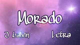 J. Balvin - Morado (Letra/lyrics)