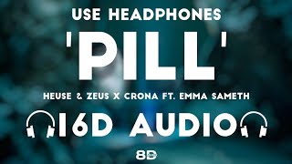 Heuse And Zeus X Crona - Pill 16d Audio Not 8d🎧 Ft Emma Sameth  8d Musix