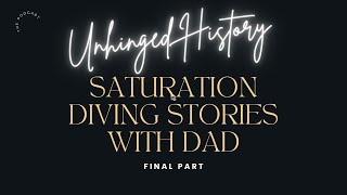 Saturation Diving Stories with Dad