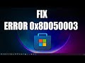 How to Fix Microsoft Store Error 0x8D050003 in Windows 11