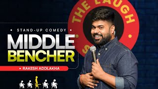 "Middle Bencher" - Standup Comedy by Rakesh Addlakha