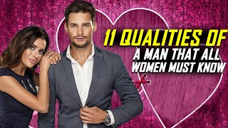 11 Qualities of a Man that You Should Never Let Him Go!