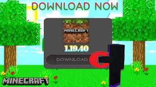 Download Minecraft 1.19.40 Now