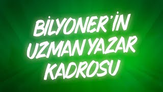 Bilyoner'in Uzman Yazar Kadrosu