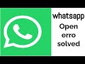 how to fix WhatsApp open updating error and unexpected error on windows