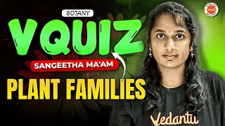 V - Quiz  | Plant Families  | NEET 2025 🎯 | Sangeetha Ma’am