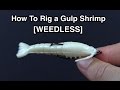 How to Rig a Berkley Gulp Shrimp [WEEDLESS]