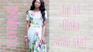 HOW TO: Tie an OLEKU TWIST or a TULIP WRAP Skirt (IRO)