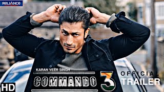 Commando 3 Trailer | Vidyut jammwal, Adah Sharma, Commando 3 movie Trailer