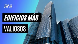 Top 10 edificios mas caros del mundo 🏦【2023】