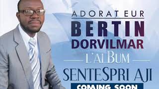 Sentespri aji Adorateur Bertin Dorvilmar.