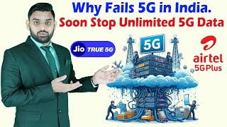 Why Fails 5G in India | Soon Stop Unlimited 5G Data | Airtel 5GPlus | Jio True5G | 5G Plans Planning