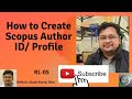 How to Create Scopus Author ID | Scopus Profile | eSupport for Research | 2022 | Dr. Akash Bhoi