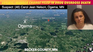 DETAILED UPDATE: Murder Charge Filed In Becker County Drug Overdose Death