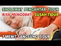 SHOLAWAT PENGANTAR TIDUR PALING MUSTAJAB I SHOLAWAT PENYEJUK JIWA PENENANG HATI