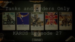 KARDS Episode 27: Tanks and Orders Only