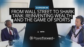 From Wall Street to Shark Tank: Reinventing Wealth and Sports Ownership with Rashaun Williams