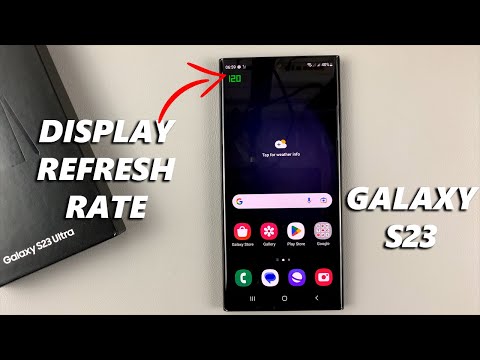 How to Show Screen Refresh Rate on Samsung Galaxy S23, Galaxy S23 and S23 Ultra