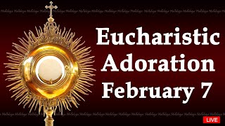 Powerful Eucharistic Adoration I Friday February 7 2025 I 3 00 Pm