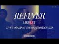 Refiner + Worthy of It All Medley | Worship at First Love Church @firstlovecenter