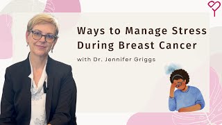How to Manage Stress During Breast Cancer