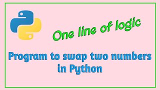 #1 Program to swap two numbers in Python || One line code || Coding with fun
