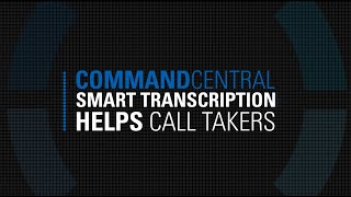 CommandCentral Smart Transcription