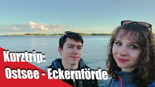 Kurztrip: Ab nach Ostsee (Eckernförde) 🖐️🤩