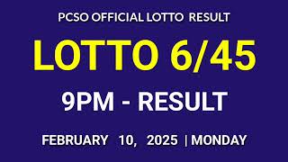 6/45 LOTTO RESULT TODAY 9PM DRAW February 10, 2025 Monday PCSO MEGA LOTTO 6/45 Draw Tonight