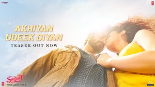 Akhiyan Udeek Diyan (Teaser) | Shiddat | Sunny Kaushal, Radhika Madan | Manan Bhardwaj | 20 Sept.