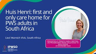 Huis Henri: first and only care home for Prader-Willi syndrome adults in South Africa