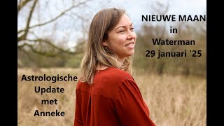 🌙NIEUWE MAAN🌙 in Waterman ~ ✨Astrologische Update met Anneke✨