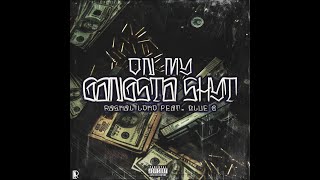 Raskal Loko - On My Gangsta Shyt Feat. Blue G