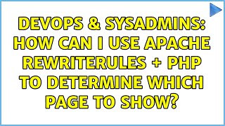 DevOps & SysAdmins: How can I use Apache RewriteRules + PHP to determine which page to show?