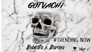 BOBKATA x BAR0NA - GOTVACHI [Official Audio] (prod. by Red Brodie)