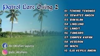 Patrol Lare Osing 2 Full Album