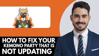 How To Fix Your Kemono Party That Is Not Updating - Step By Step