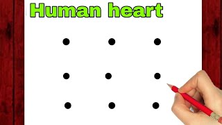 9 Dots की मदद से Human Heart Diagram Drawing | How to draw Human Heart Diagram | human heart |