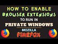 How to Enable Browser Extensions to Run in Private Windows on Mozilla Firefox: Easy PC Tutorial