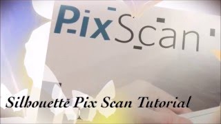 Silhouette PixScan Mat Tutorial