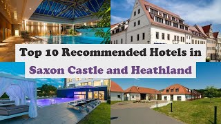 Top 10 Recommended Hotels In Saxon Castle and Heathland | Best Hotels In Saxon Castle and Heathland