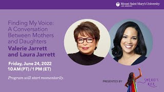 Finding My Voice: A Conversation Between Mothers and Daughters featuring Valerie and Laura Jarrett