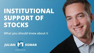 Institutional support of stocks – what you should know about it