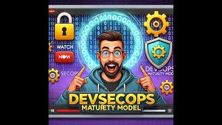 DevSecOps Maturity Model Explained | Build Security into Every Dev Stage