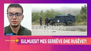 A ishin rusë dhe serbë ata që sulmuan policinë e Kosovës? Gazetari sqaron dyshimet…