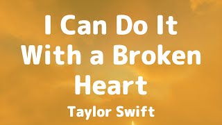 I Can Do It With a Broken Heart | Taylor Swift מתורגם לעברית