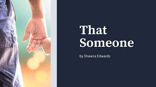 That Someone by Shawna Edwards