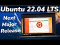 Ubuntu 22.04 LTS -  TOP NEW Features | Upcoming BIGGEST Ubuntu Release | Ubuntu 2022