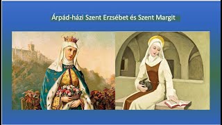 A két Árpád-házi szent: Szent Erzsébet és unokahúga, Szent Margit